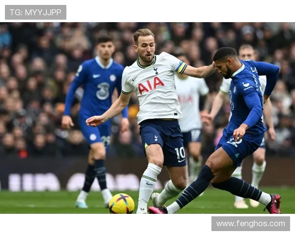 切尔西鏖战热刺巅峰对决蓝军能否重振雄风再创英超辉煌